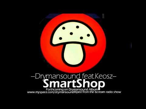 Drymansound feat. Keosz - Smart Shop // iscream show radio rip