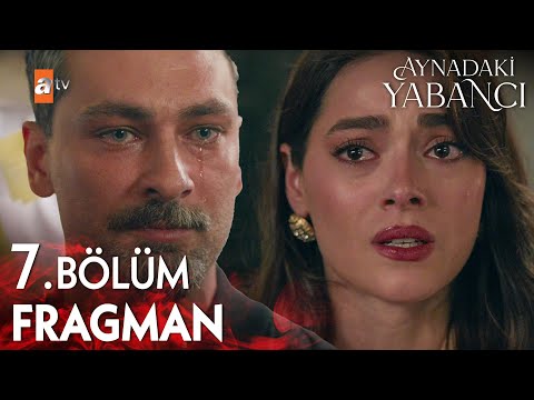 Aynadaki Yabancı 7. Bölüm Fragman