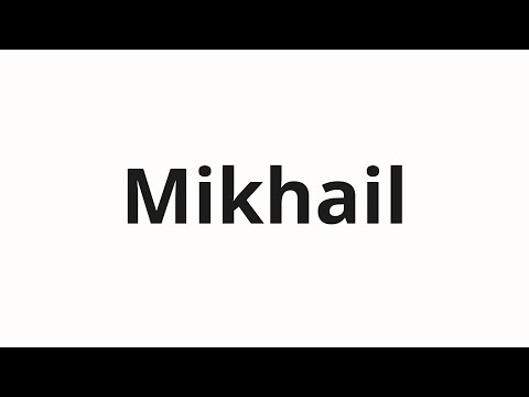 How to pronounce Mikhail