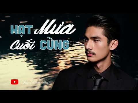 Hạt mưa cuối cùng - Chú Mười Ba