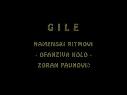 GILE NAMENSKI RITMOVI - OFANZIVA KOLO ( ZORAN PAUNOVIĆ )