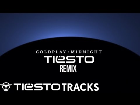 Coldplay - "Midnight" (Tiësto's Experimental Tech House Bootleg)