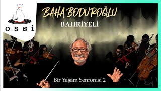 Baha Boduroğlu / Bahriyeli