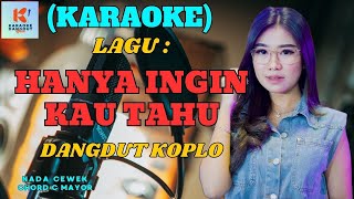 Download lagu Hanya Ingin Kau Tahu Karaoke | Karaoke Dangdut  | Cover PA 600 mp3