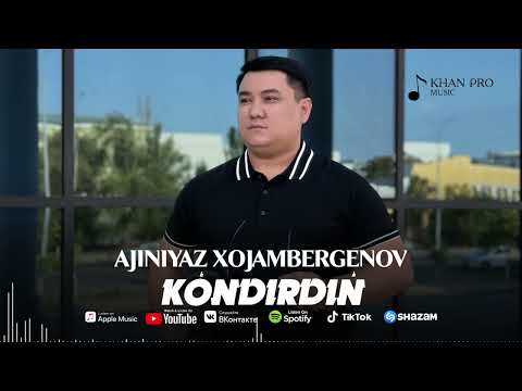 Ajiniyaz Xojambergenov - Kondirdin | Ажинияз Хожамбергенов - Кондирдин