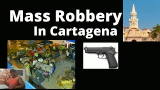 Mass Robbery in Cartagena | Colombia Updates | Bocagrande
