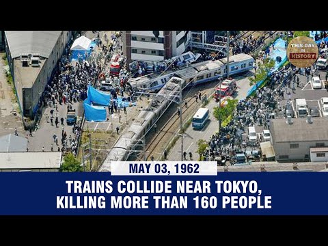 Trains collide near Tokyo, killing more than 160 people May 03, 1962