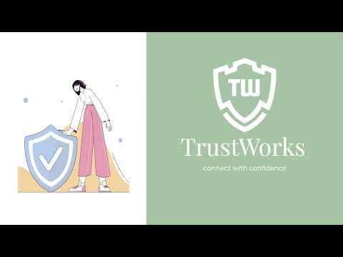 TrustWorks - Connect With Confidence