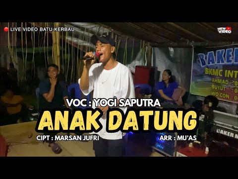 LAGU KERINCI_ANAK DATUNG‼️VOC : YOGI SAPUTRA_CIPT : MARSAN JUFRI_ARR : MU’AS