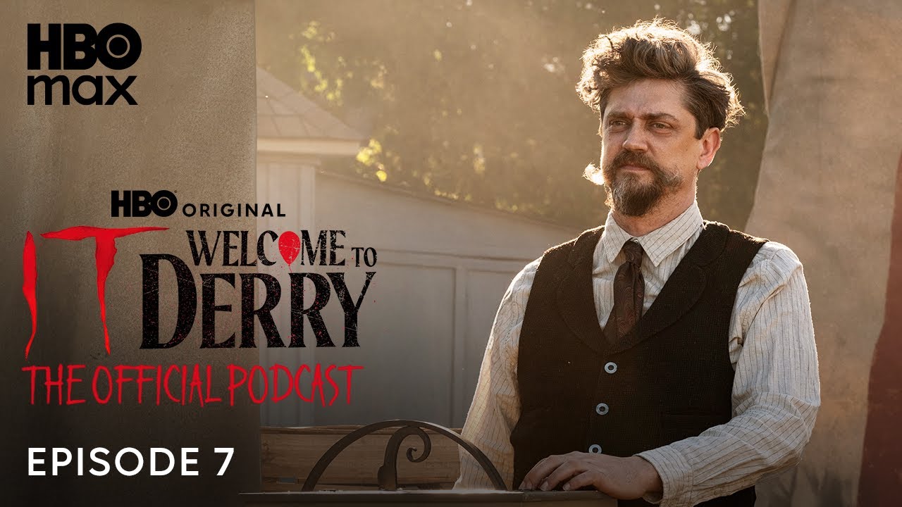 The Official IT: Welcome to Derry Podcast Season 1 | Episode 7 | HBO Max