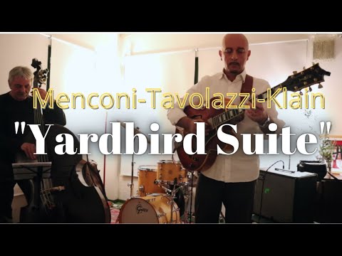 Yardbird suite | Alessio Menconi - Ares Tavolazzi - Laura Klain