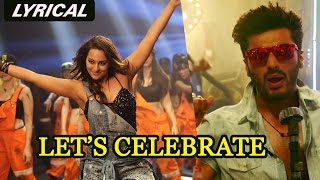 Let’s Celebrate (Lyrical Full Song) | Tevar | Arjun Kapoor &amp; Sonakshi Sinha