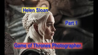 Part 1 Helen Sloan Game of Thrones Photographer