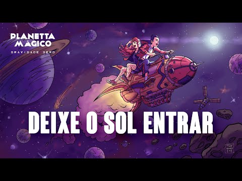 DEIXE O SOL ENTRAR - PLANETTA MÁGICO