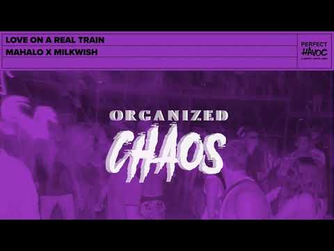 Love On A Real Train - Mahalo x Milkwish