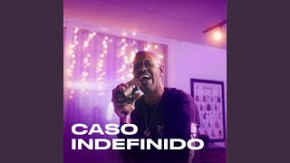 Caso indefinido Music Video
