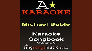 I&#39;m Your Man (Originally Performed By Michael Buble) (Karaoke Audio Version)