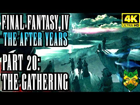 [PC][4K] Final Fantasy IV The After Years Part 20: The Gathering No Commentary | RhoxieRomps