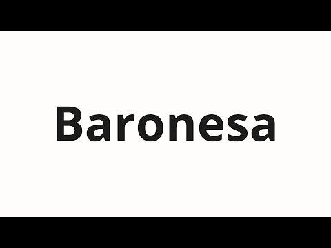 How to pronounce Baronesa