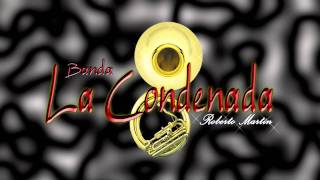 Y por esa calle vive-Banda la condenada