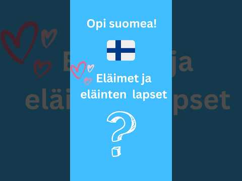 Opi suomea! 🇫🇮Eläimet ja eläinten lapset