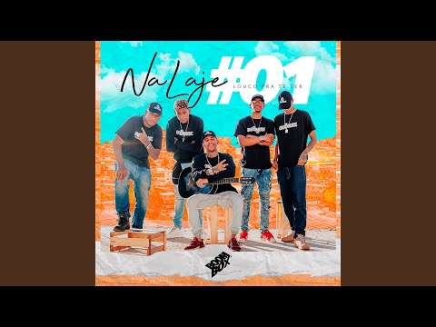 #01 na Laje: Louco pra Te Ter