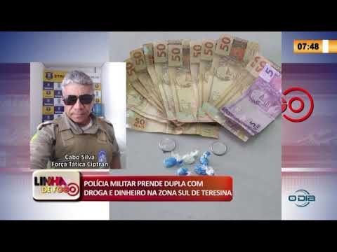 LINHA DE FOGO 10 03 2020 POLíCIA MILITAR PRENDE DUPLA COM DROGA E DINHEIRO NA ZONA SUL DE TERESINA