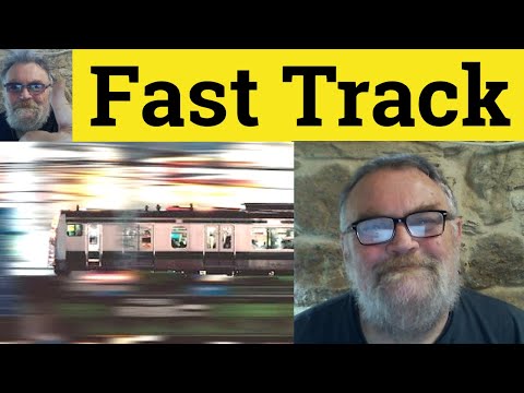 🔵Fast Track Meaning - Fast-Track Examples Fast Tracking Definition Business Fast Track Fast Tracking