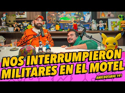 Anecdotario 191 - Nos interrumpieron militares en el motel