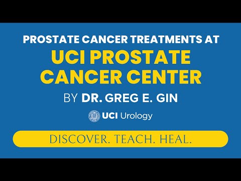 Prostate Cancer Treatments at UCI Prostate Cancer Center by Dr. Greg Gin