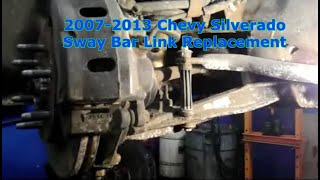 How To Replace Sway Bar Links 2007-2013 Chevy Silverado
