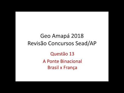 13. Ponte Binacional - Revisão Final Concursos SEAD/AP 2018