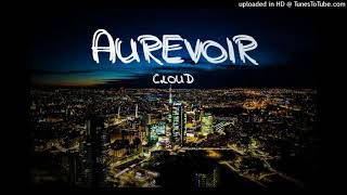 C.LOUD - AUREVOIR