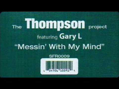 The Thompson Project featuring Gary L - Messin' With My Mind