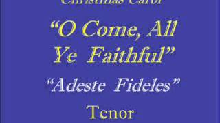 O Come All Ye Faithful - Tenor.wmv