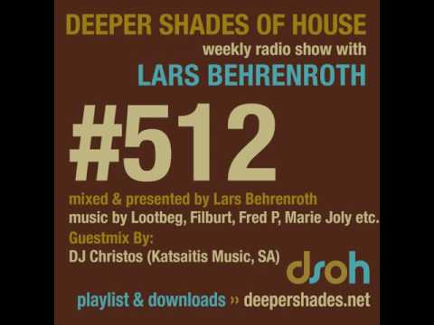 Deeper Shades Of House 512 - guest mix by DJ CHRISTOS - DEEP SOULFUL HOUSE - FULL SHOW