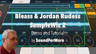 Video thumbnail for Bleass and Jordan Rudess SampleWiz 2 - Tutorial: Full Walkthrough by SoundForMore Tutorials