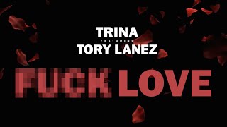 Trina - F*ck Love ft. Tory Lanez (Lyric Video)