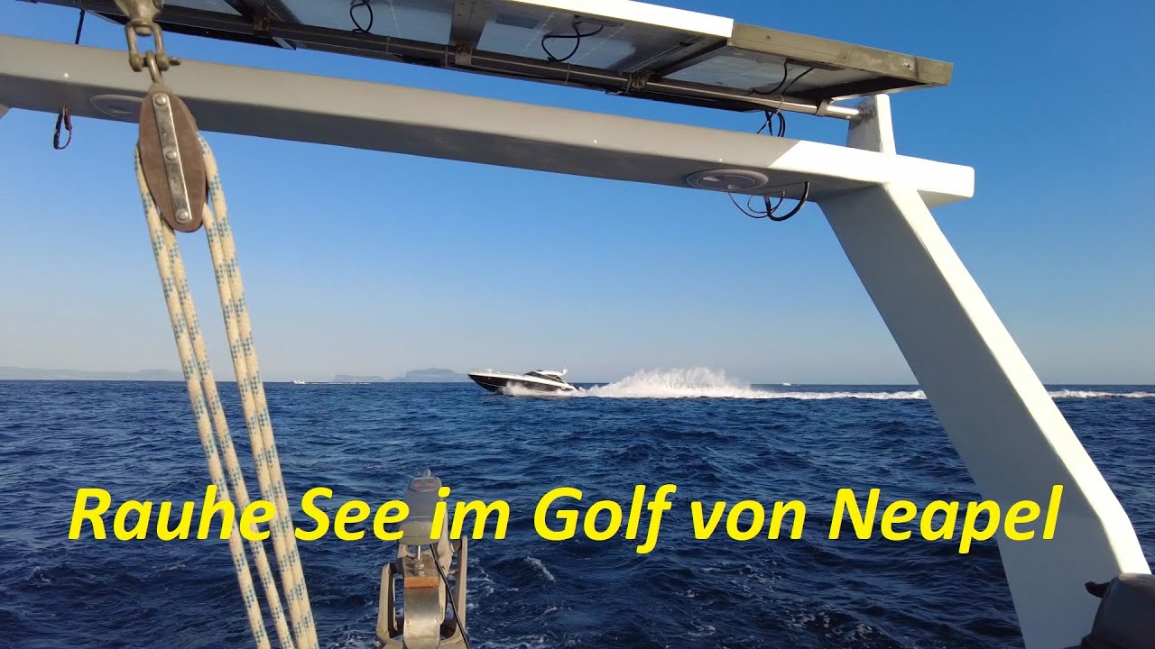 A sailboat gone astray - Episode 5 Rough seas in the Gulf of Naples