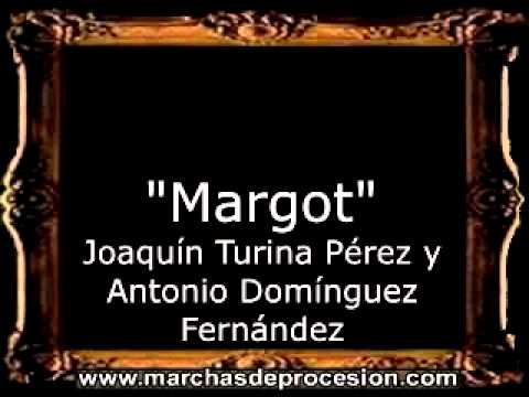 Margot - Joaquín Turina Pérez y Antonio Domínguez Fernández [BM]