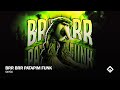 BRR BRR PATAPIM FUNK SXYGX X Scythermane