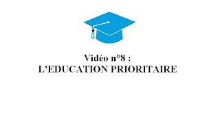 8. L'éducation prioritaire