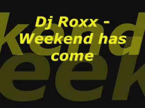 Dj Roxx - Weekend has come (Basskickerz Radio Cut)