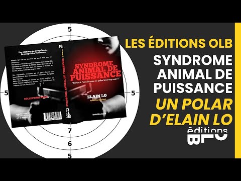 Bande-annonce : SYNDROME ANIMAL DE PUISSANCE [Les Éditions OLB/Collection NERA]
