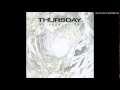 Thursday - Sparks Against the Sun with Lyrics ...