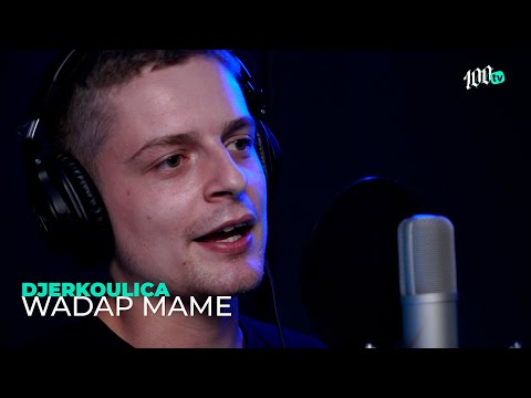 DJERKOULICA - WadAp mame (100SESSION)
