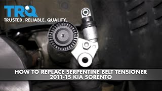 How to Replace Serpentine Belt Tensioner 2011-15 Kia Sorento