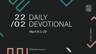Daily Devotion with Christine Liddiard // Mark 6:1-29