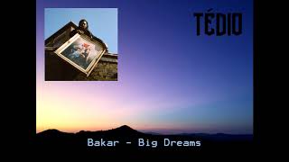 Bakar - Big Dreams