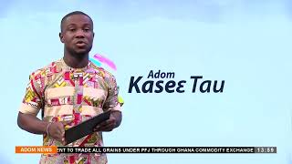 Kasie Tau At 1:55 PM on Adom TV (18-04-24)